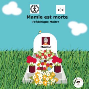 Mamie est morte - Bientôt disponible